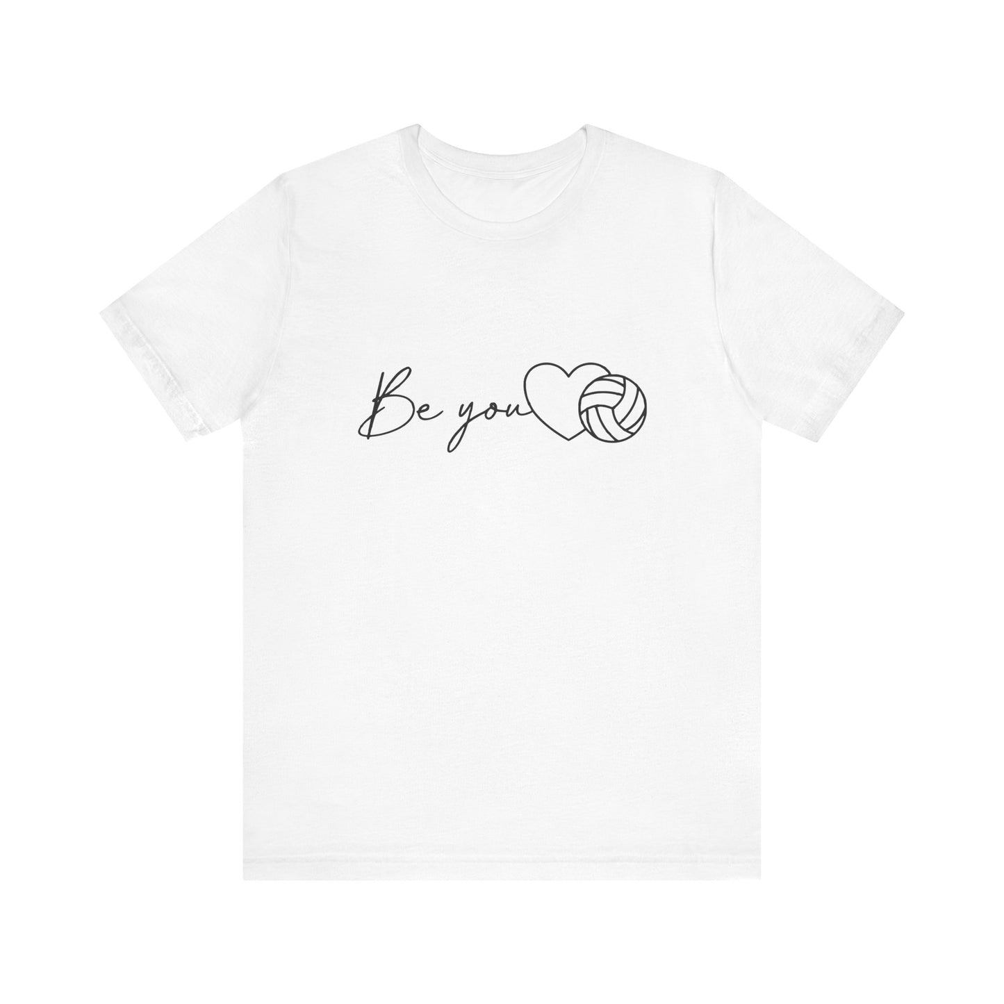 Be You T-shirt