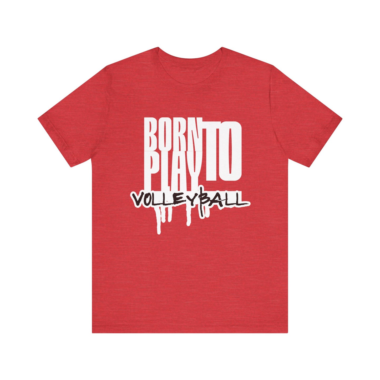 Born To Play Volleyball T-shirt