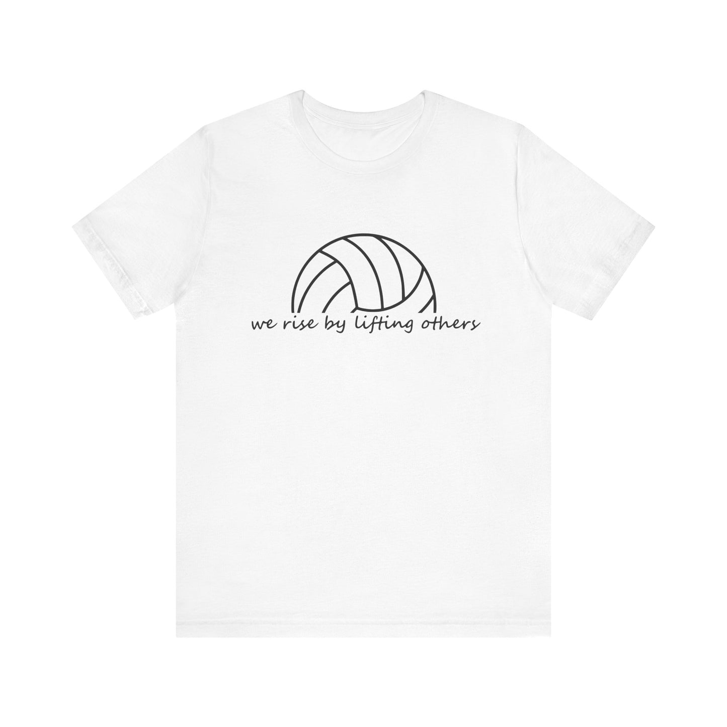 We Rise By Lifting Others T-shirt