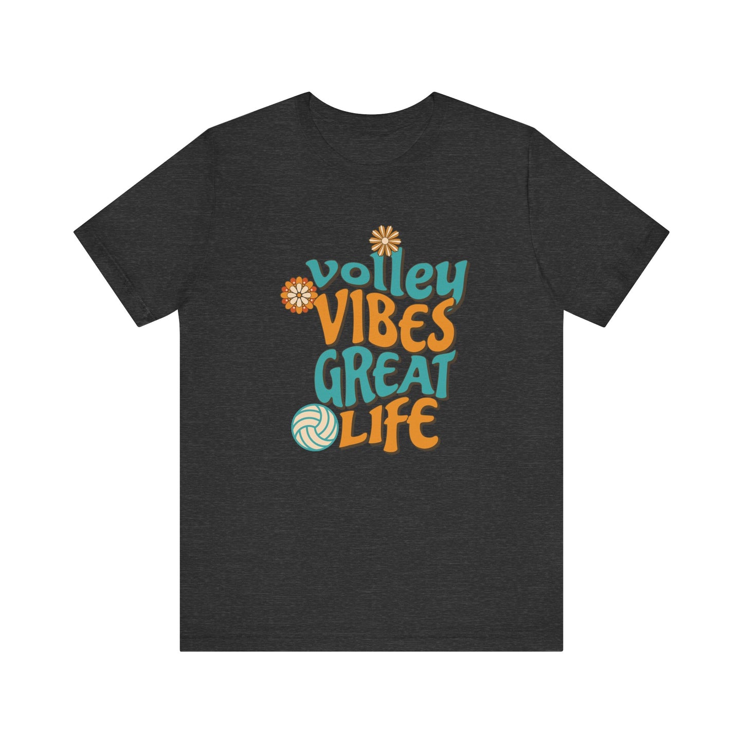 Volley Vibes Great Life T-shirt