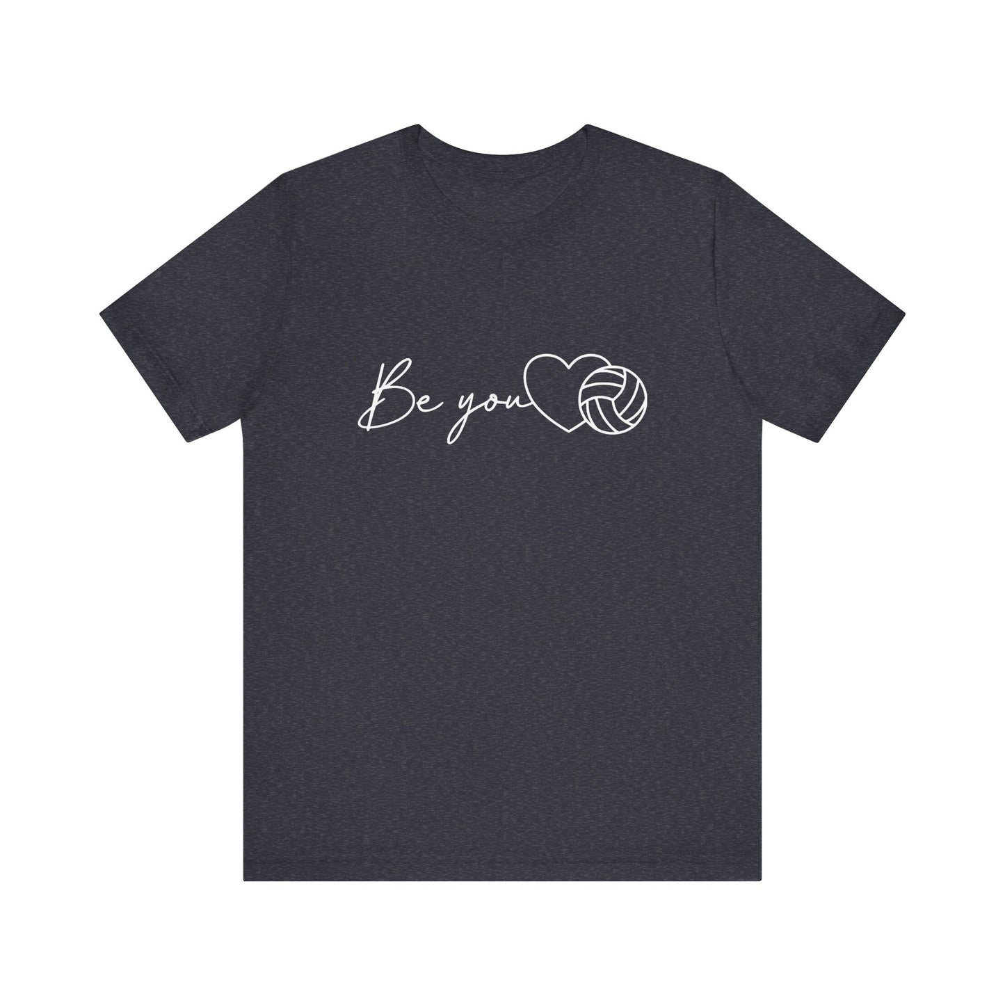 Be You T-shirt
