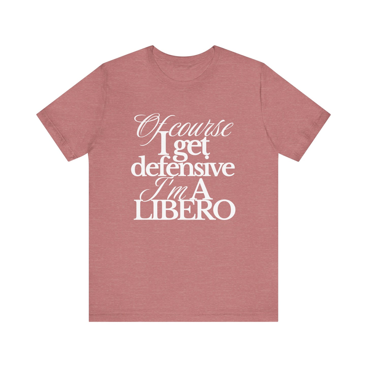 Of Course I Get Defensive T-shirt