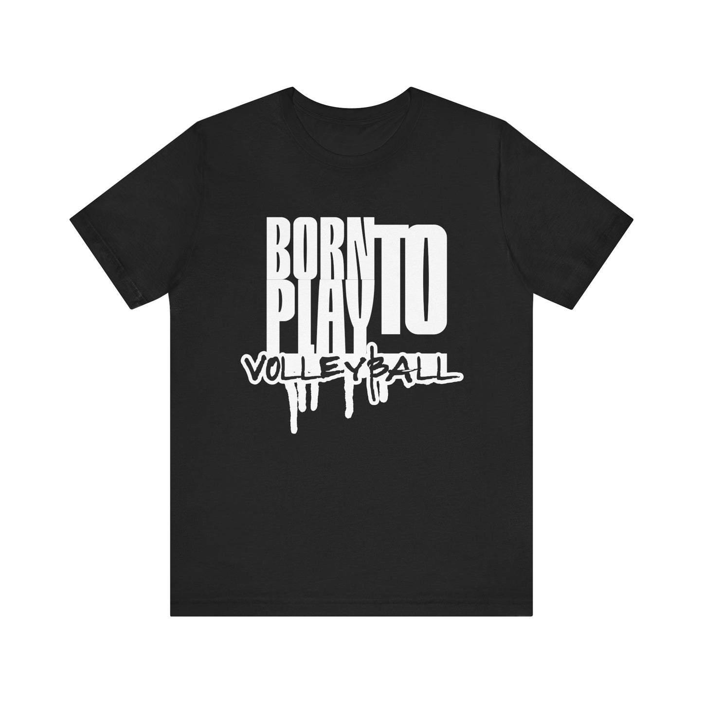 Born To Play Volleyball T-shirt