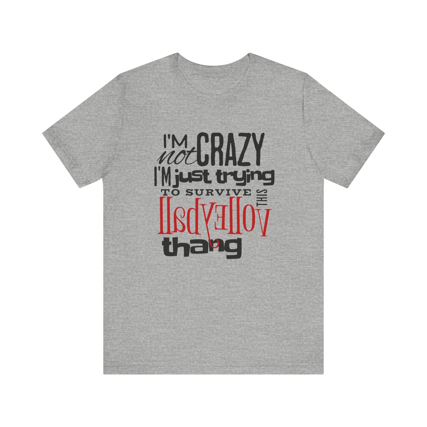 I'm Not Crazy... Volleyball Thang T-shirt
