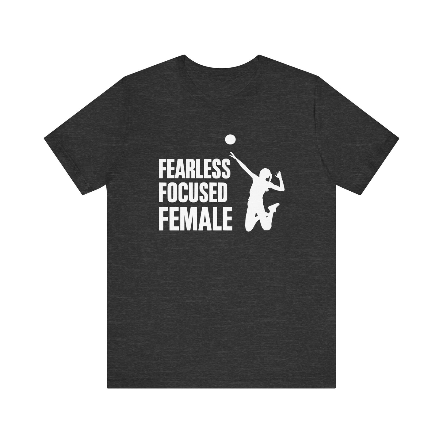 Fearless Focused Female T-shirt