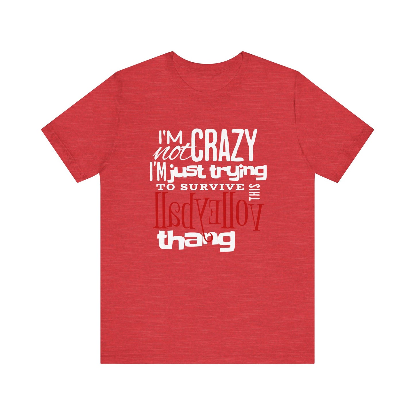 I'm Not Crazy... Volleyball Thang T-shirt