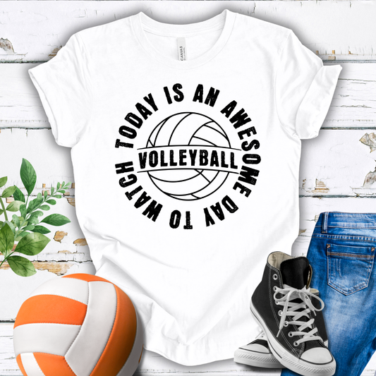 Today Is An Awesome Day To Watch Volleyball V2 T-shirt