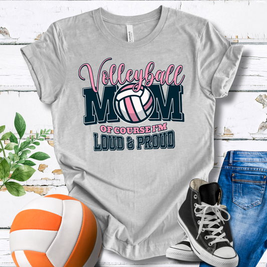 Mom Of Course I'm Loud And Proud T-shirt