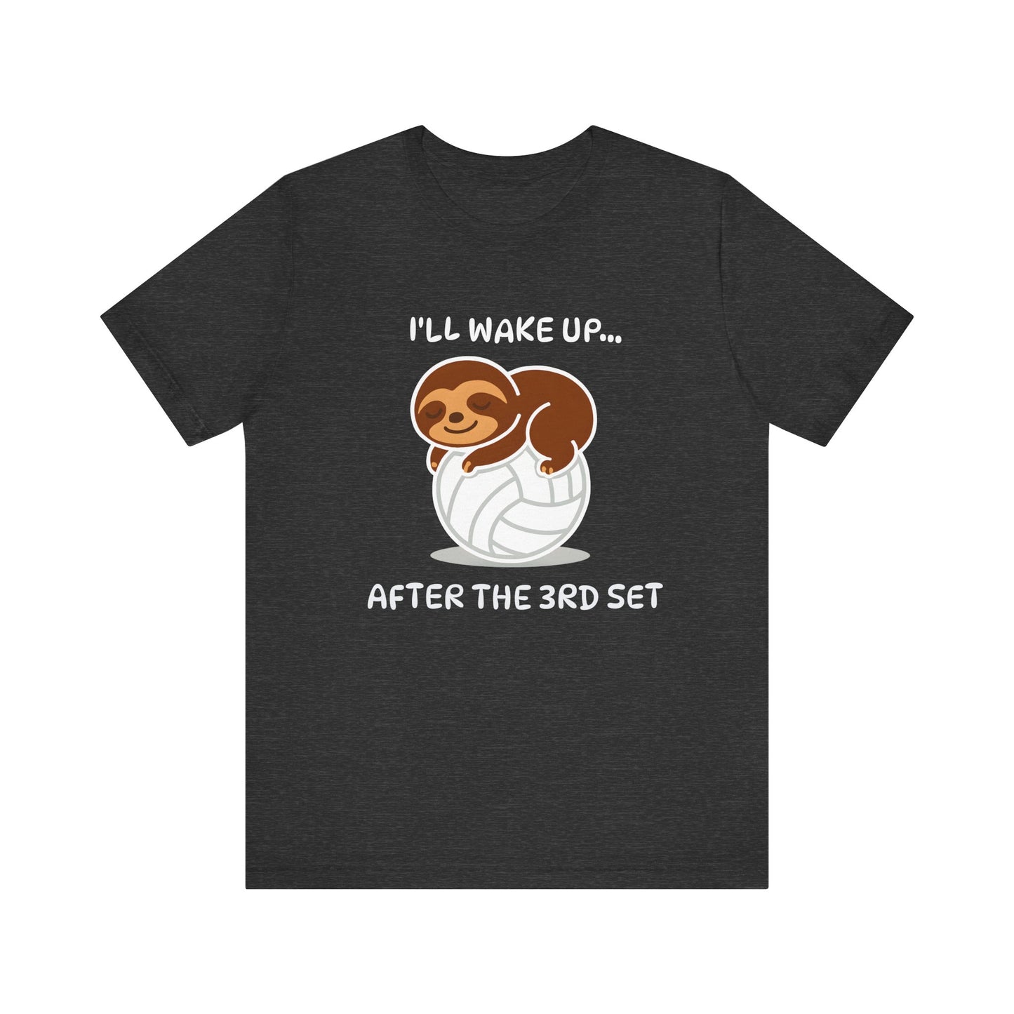 Sloth I'll Wake Up After The 3rd Set T-shirt
