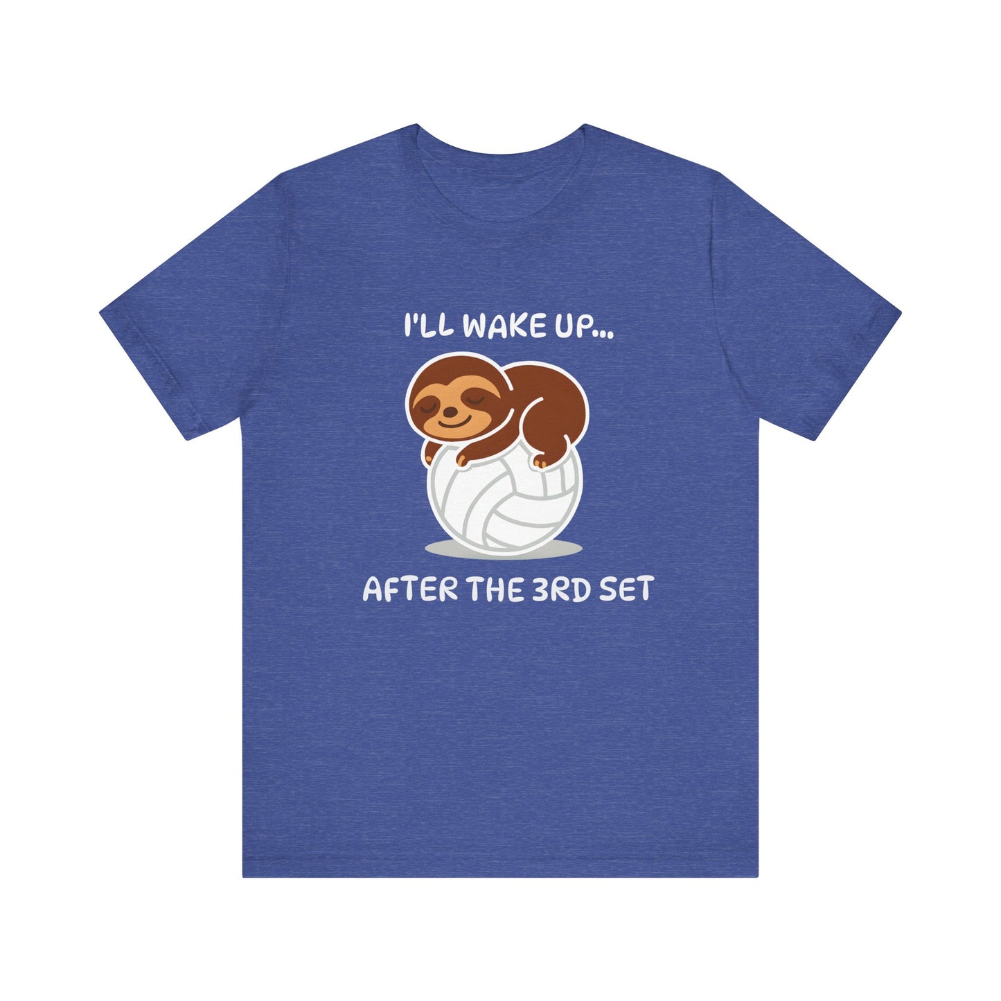 Sloth I'll Wake Up After The 3rd Set T-shirt