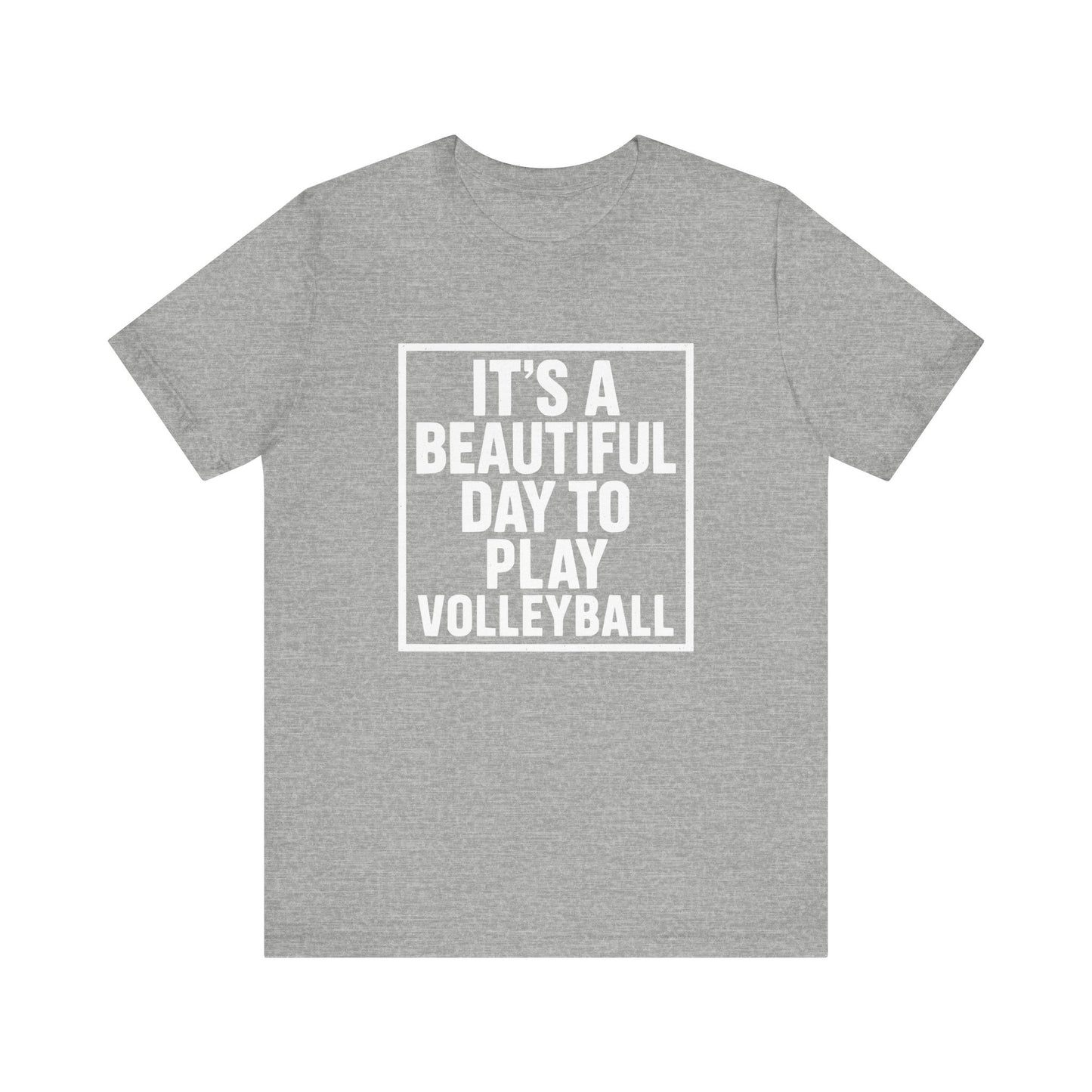 It's A Beautiful Day To Play Volleyball T-shirt
