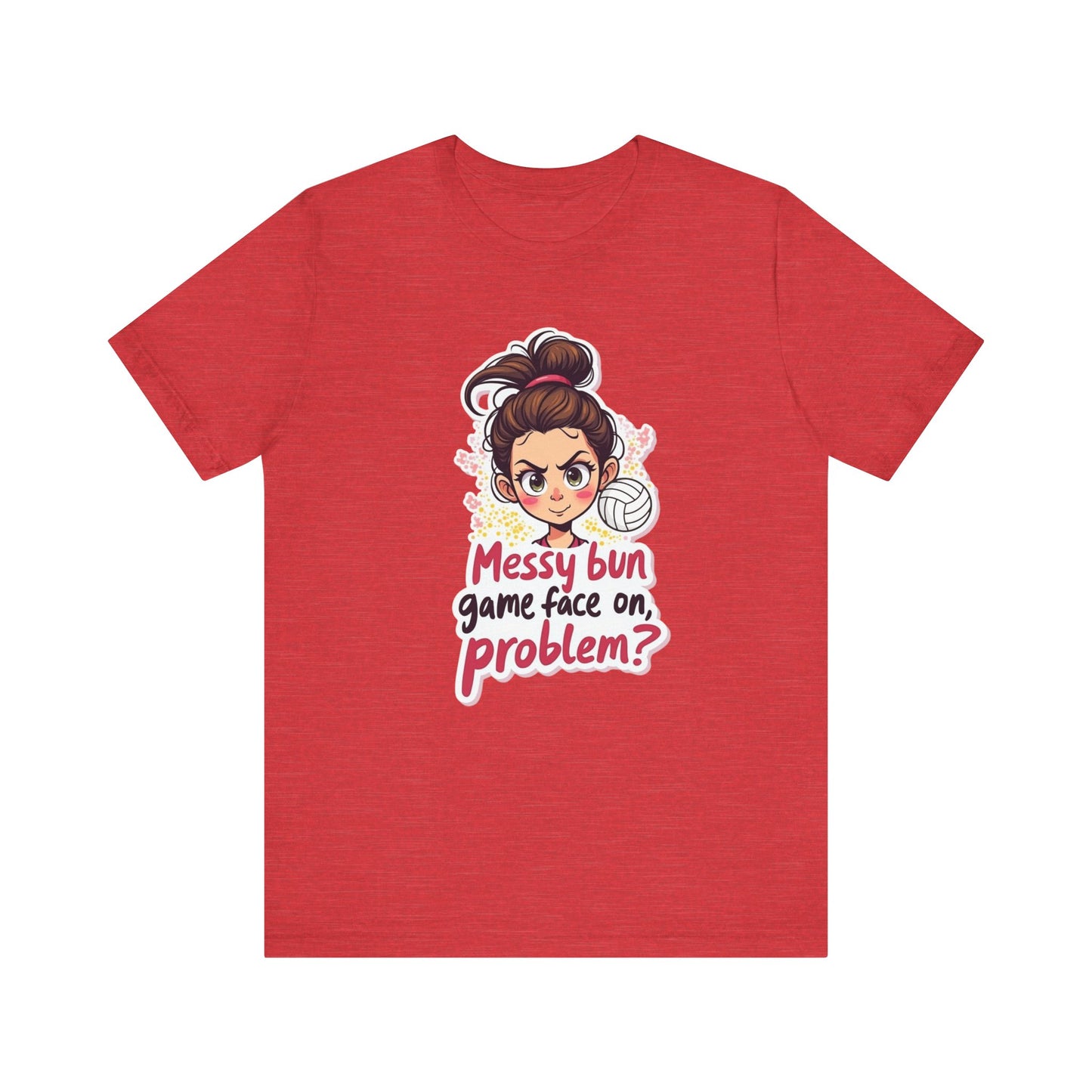 Messy Bun Game Face On T-shirt