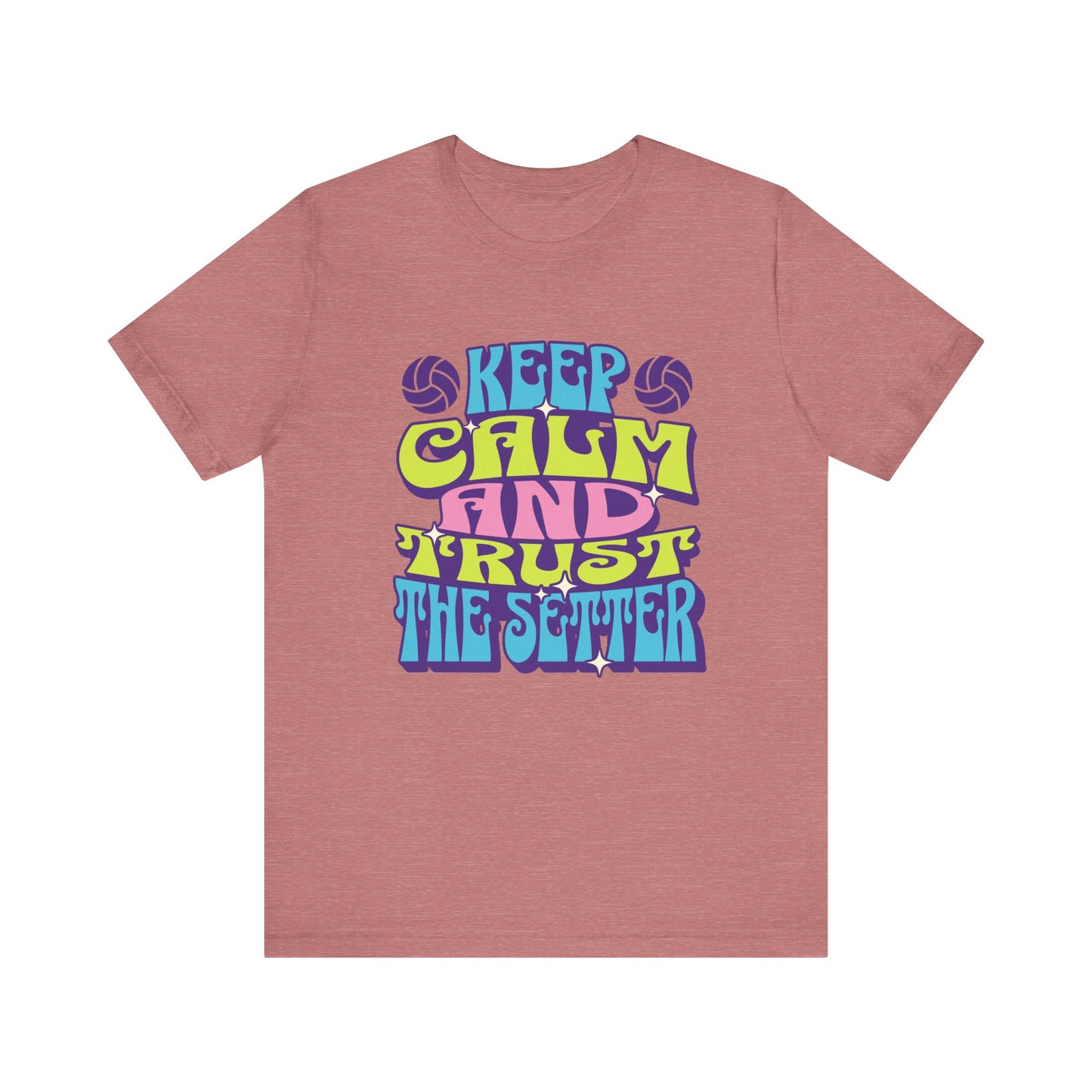 Keep Calm And Trust The Setter T-shirt