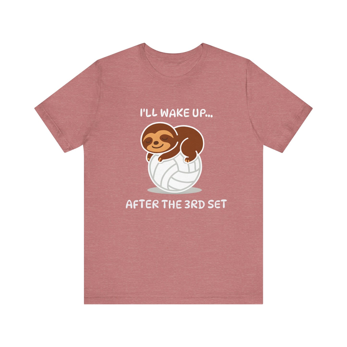 Sloth I'll Wake Up After The 3rd Set T-shirt