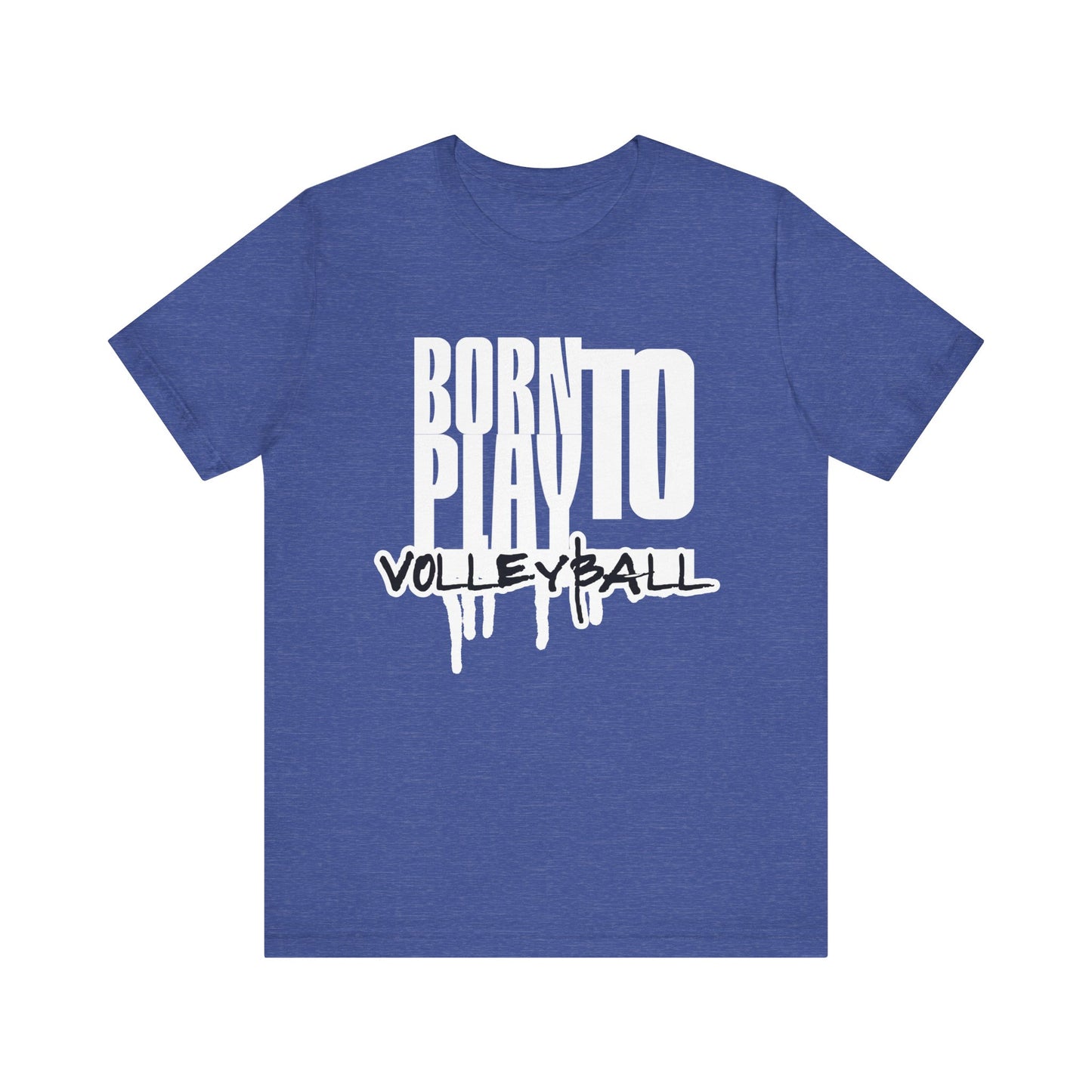 Born To Play Volleyball T-shirt