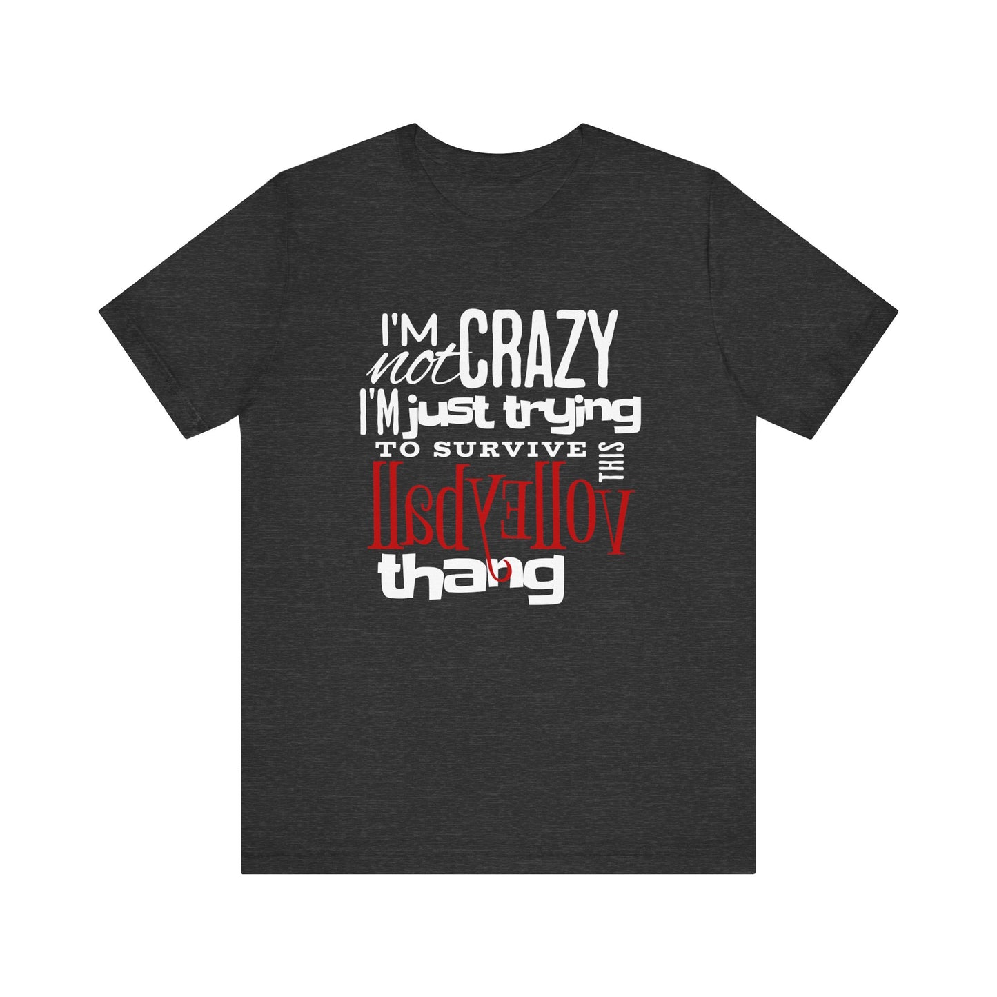 I'm Not Crazy... Volleyball Thang T-shirt