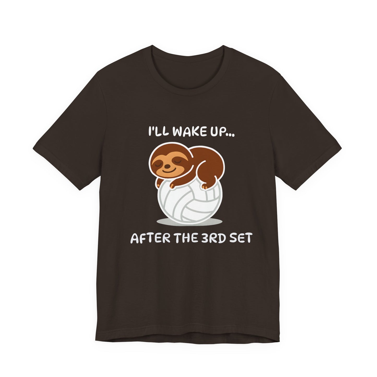 Sloth I'll Wake Up After The 3rd Set T-shirt