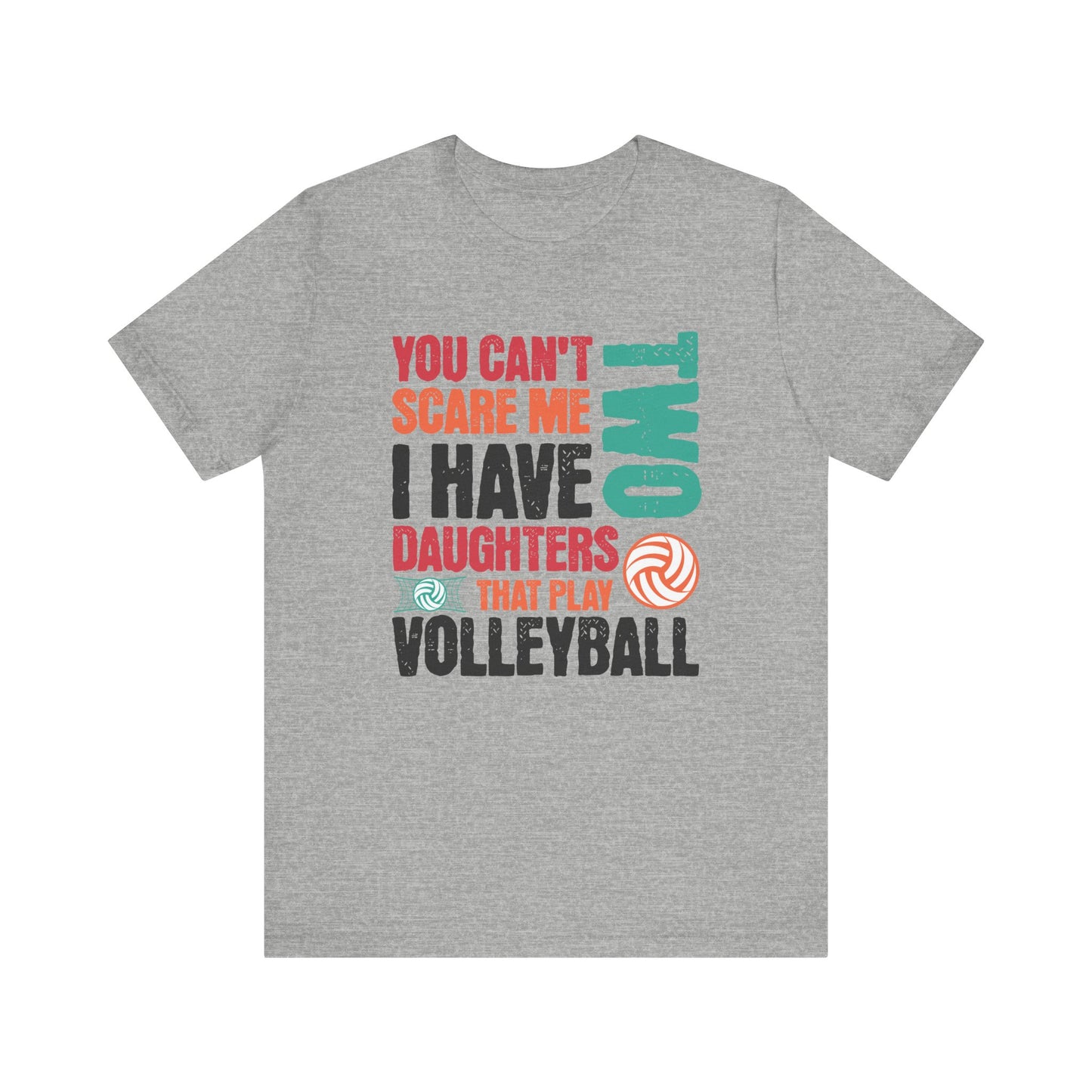 You Can't Scare Me TWO T-shirt