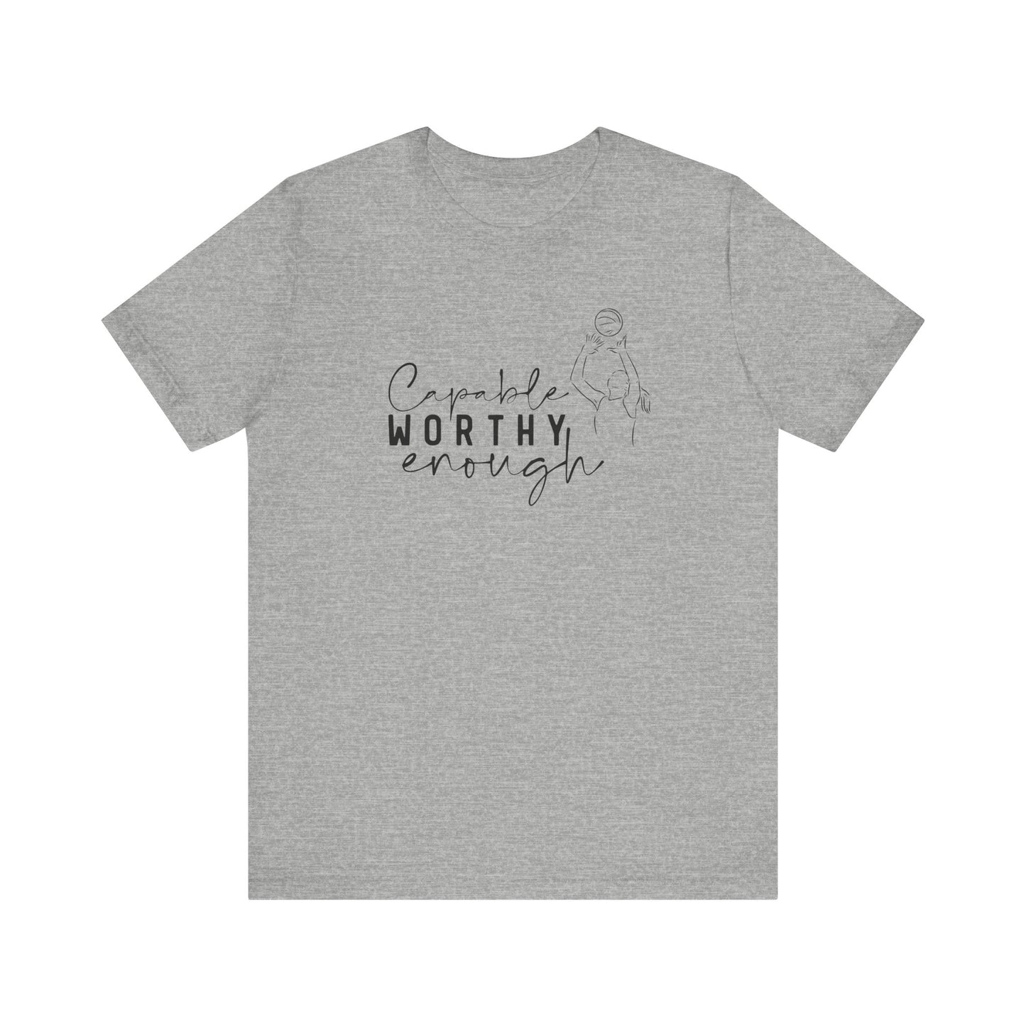 Capable Worthy Enough T-shirt