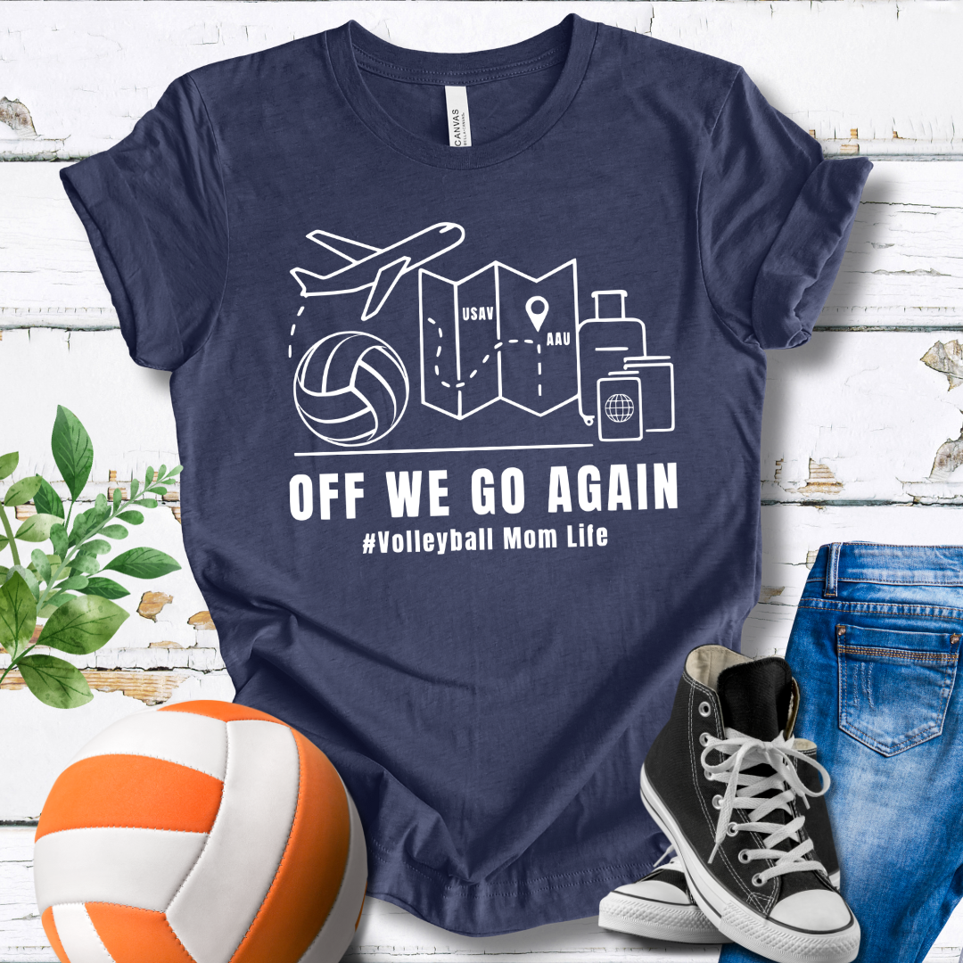 Off We Go Again T-shirt