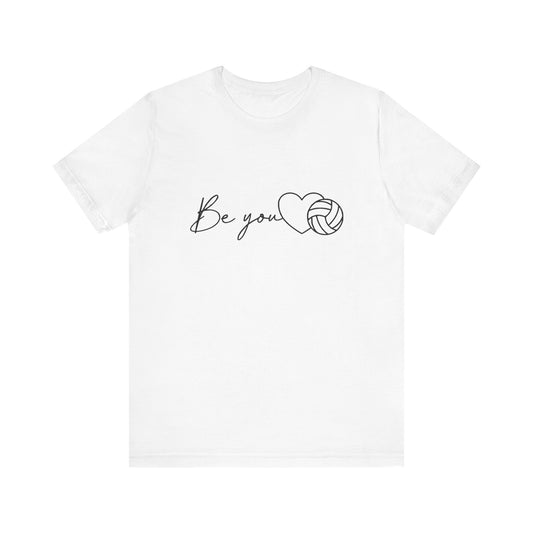 Be You T-shirt
