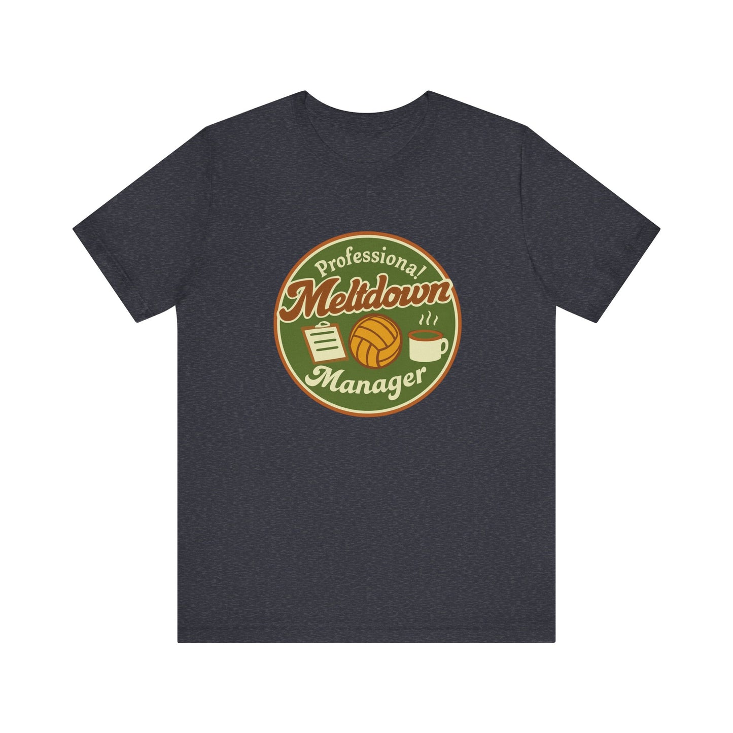 Professional Meltdown Manager T-shirt