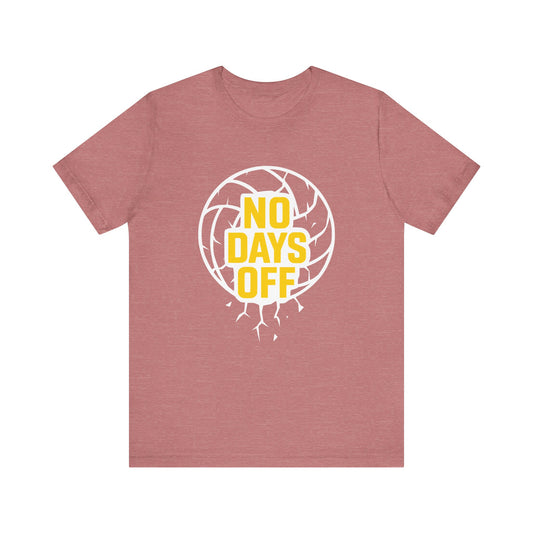 No Days Off T-shirt