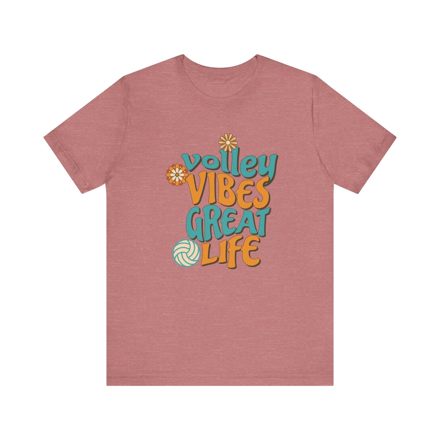 Volley Vibes Great Life T-shirt