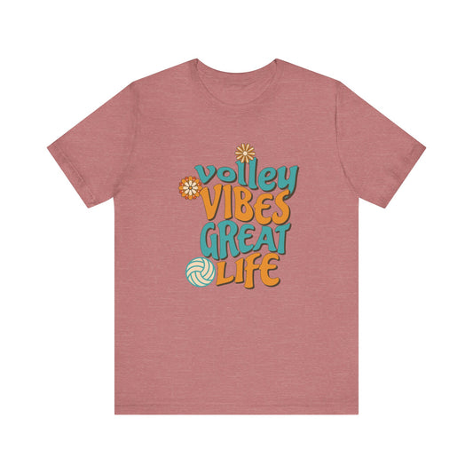 Volley Vibes Great Life T-shirt