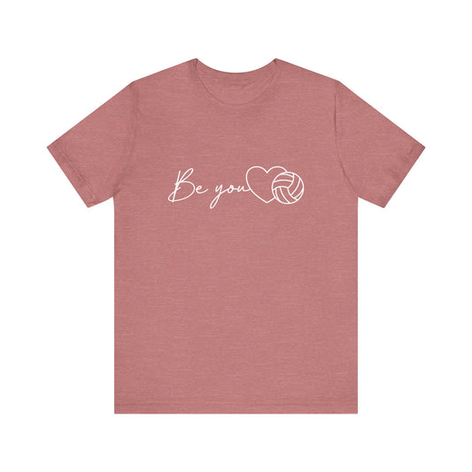 Be You T-shirt