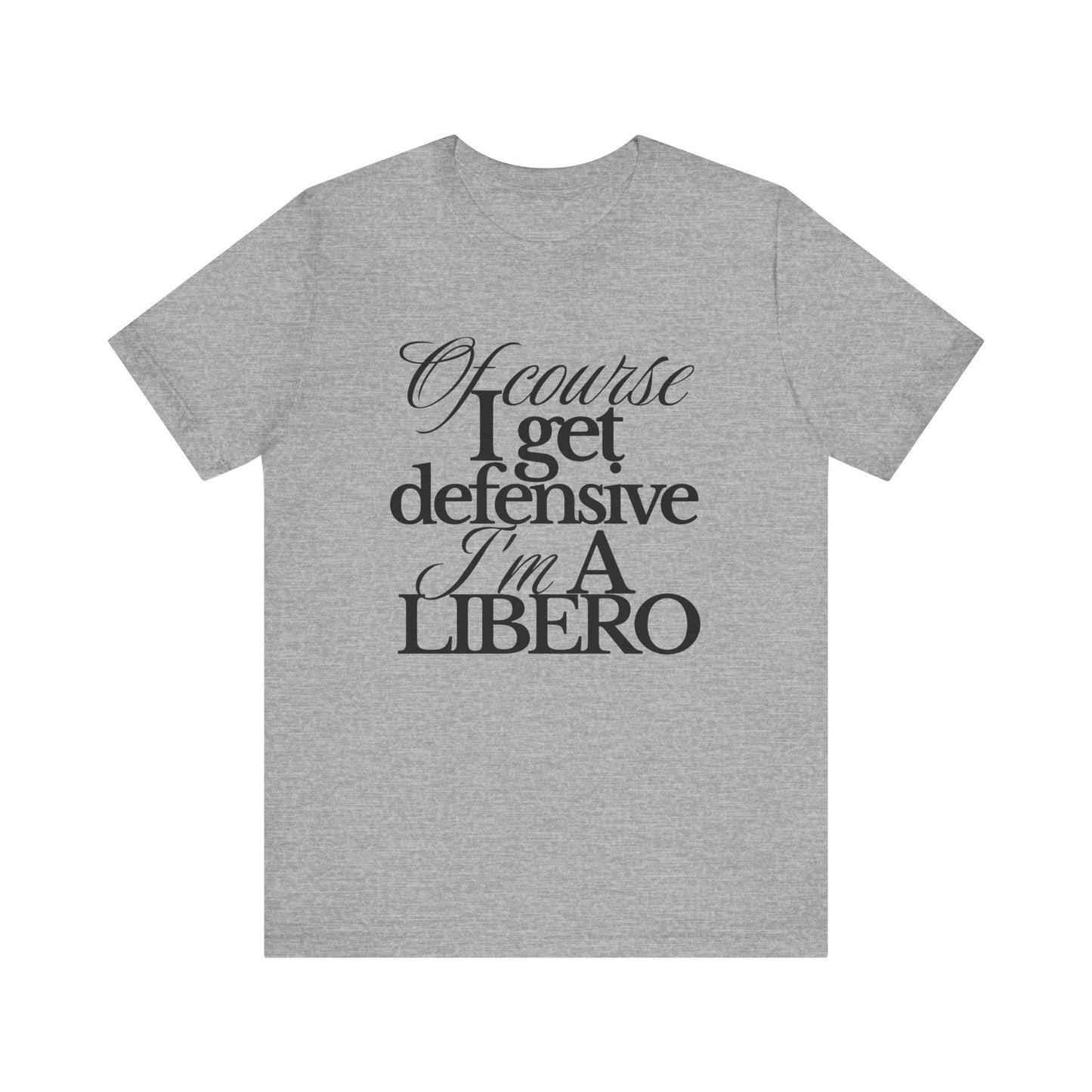 Of Course I Get Defensive T-shirt