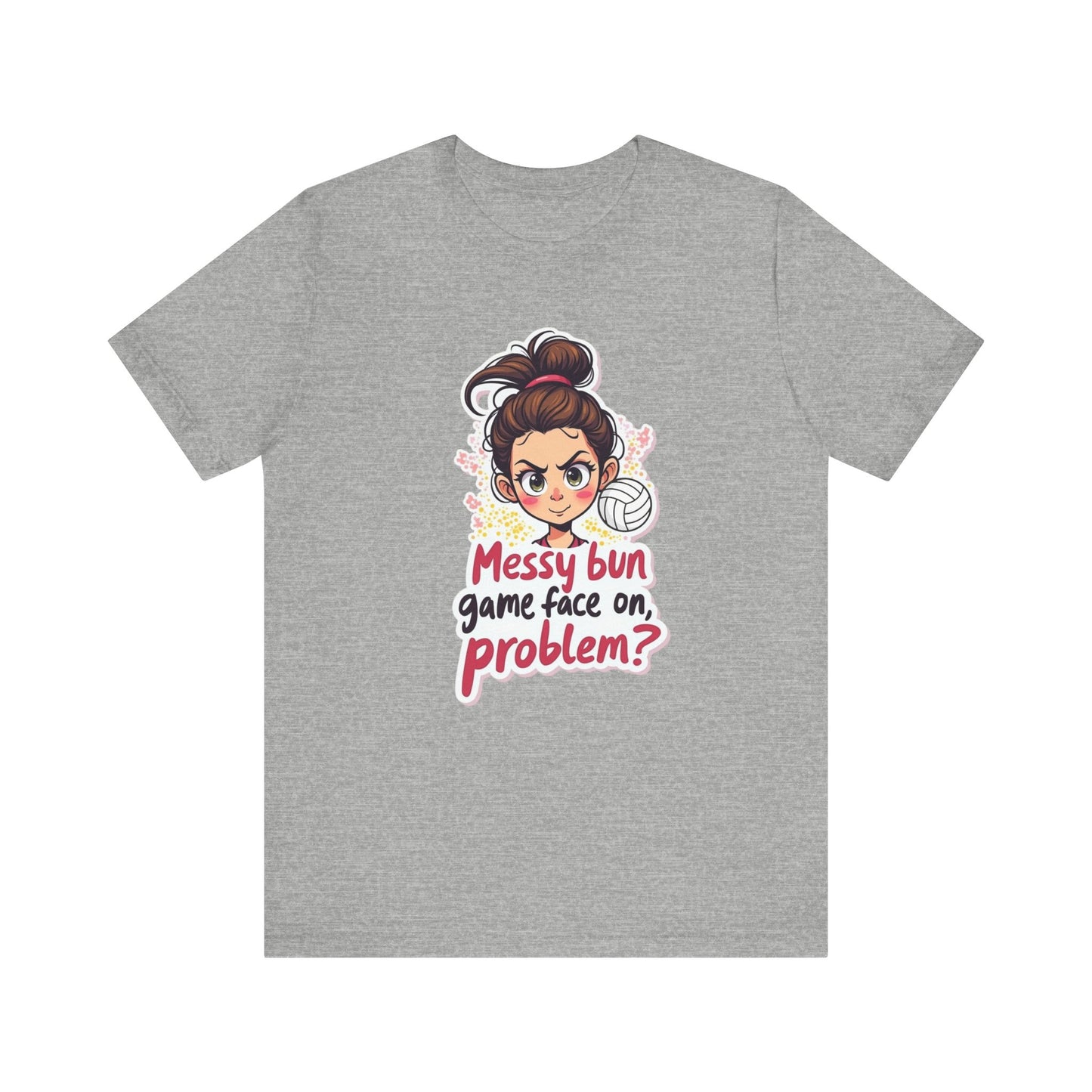 Messy Bun Game Face On T-shirt