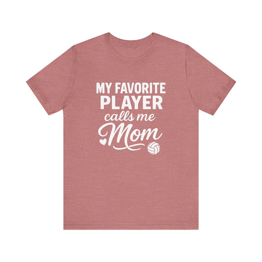 My Favorite Player Calls Me Mom T-shirt