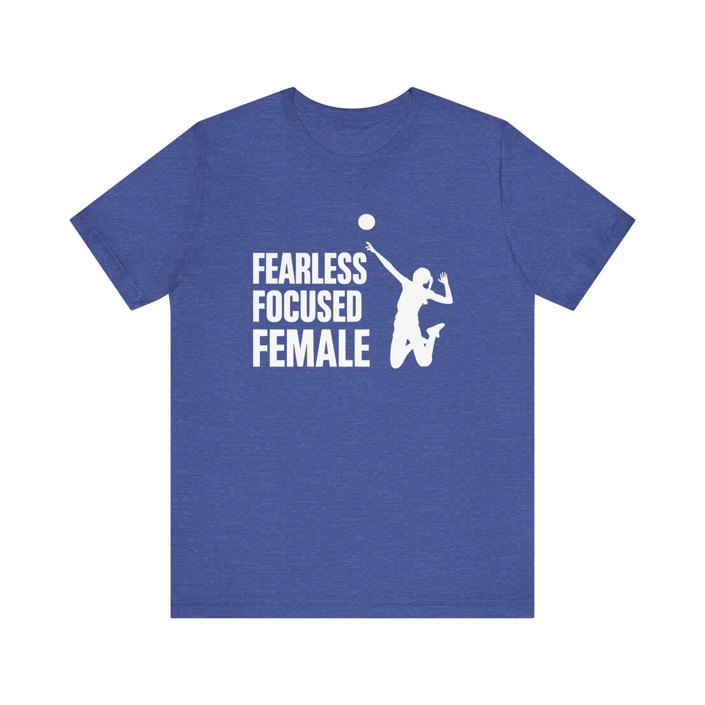 Fearless Focused Female T-shirt