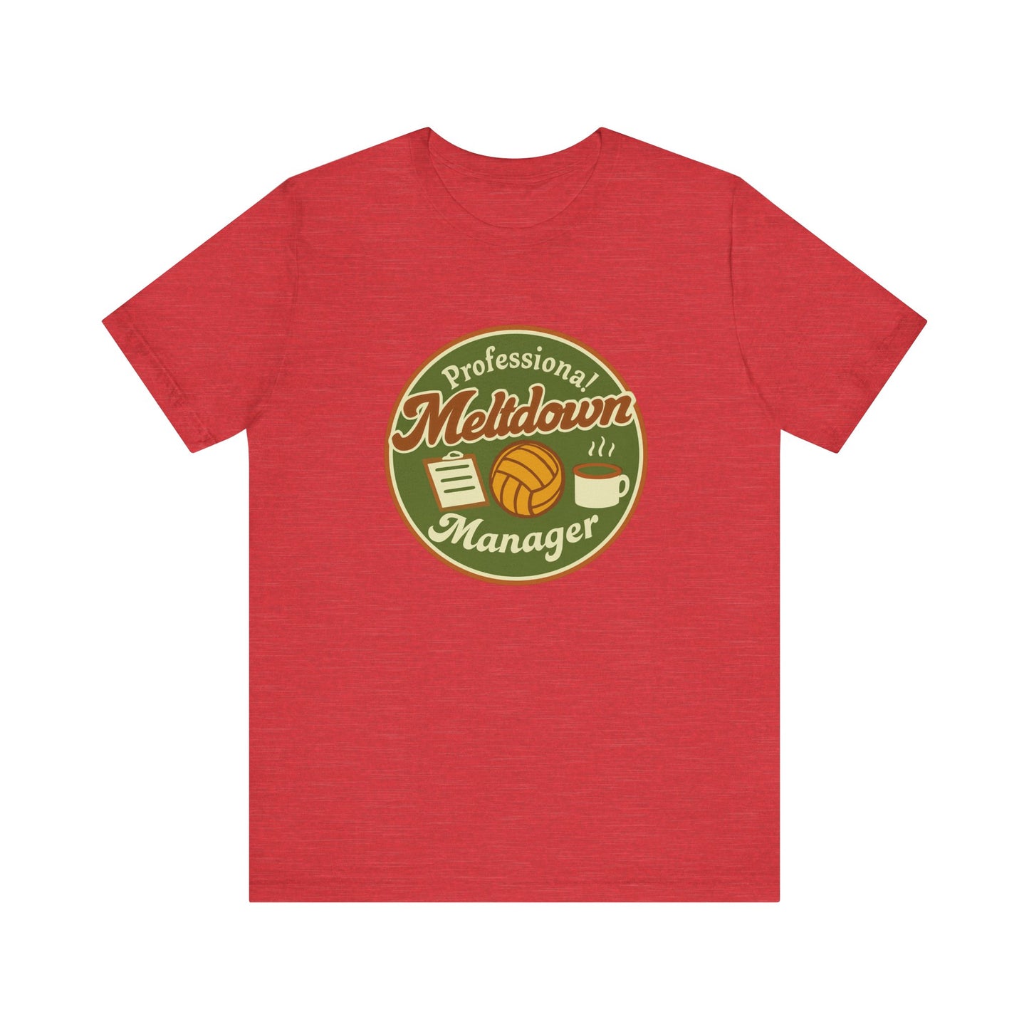 Professional Meltdown Manager T-shirt