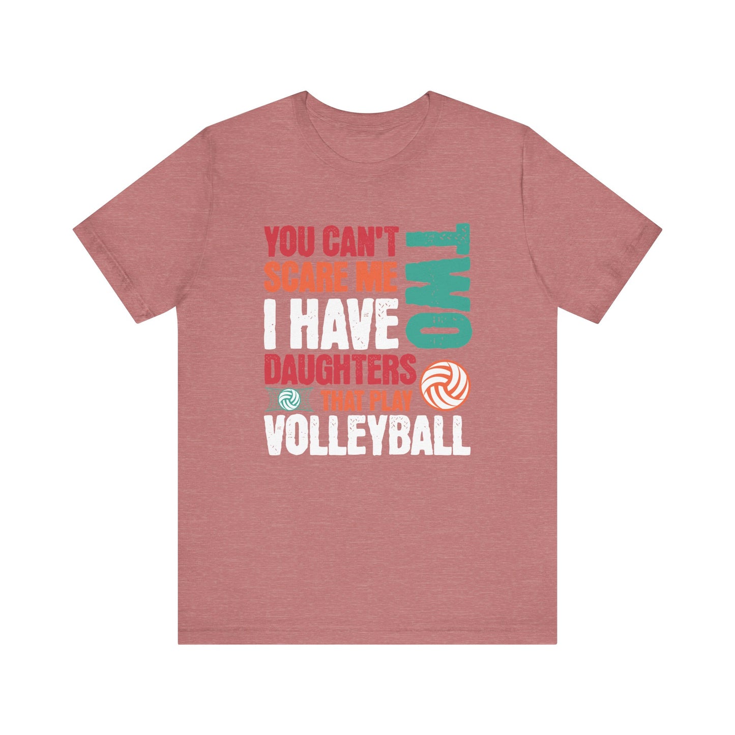 You Can't Scare Me TWO T-shirt