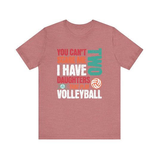You Can't Scare Me TWO T-shirt