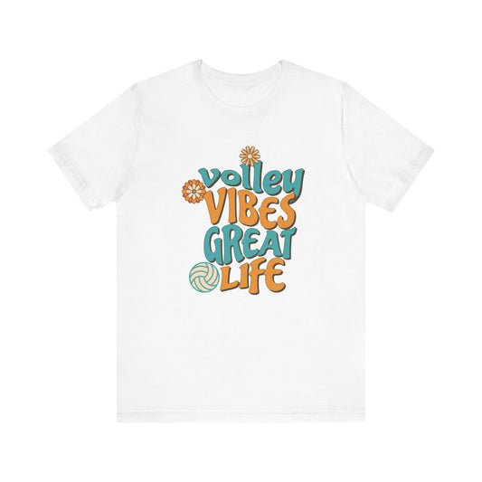 Volley Vibes Great Life T-shirt