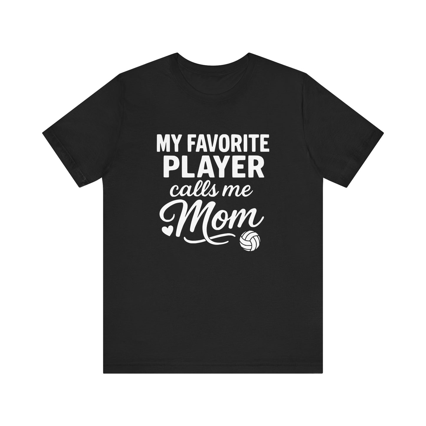 My Favorite Player Calls Me Mom T-shirt
