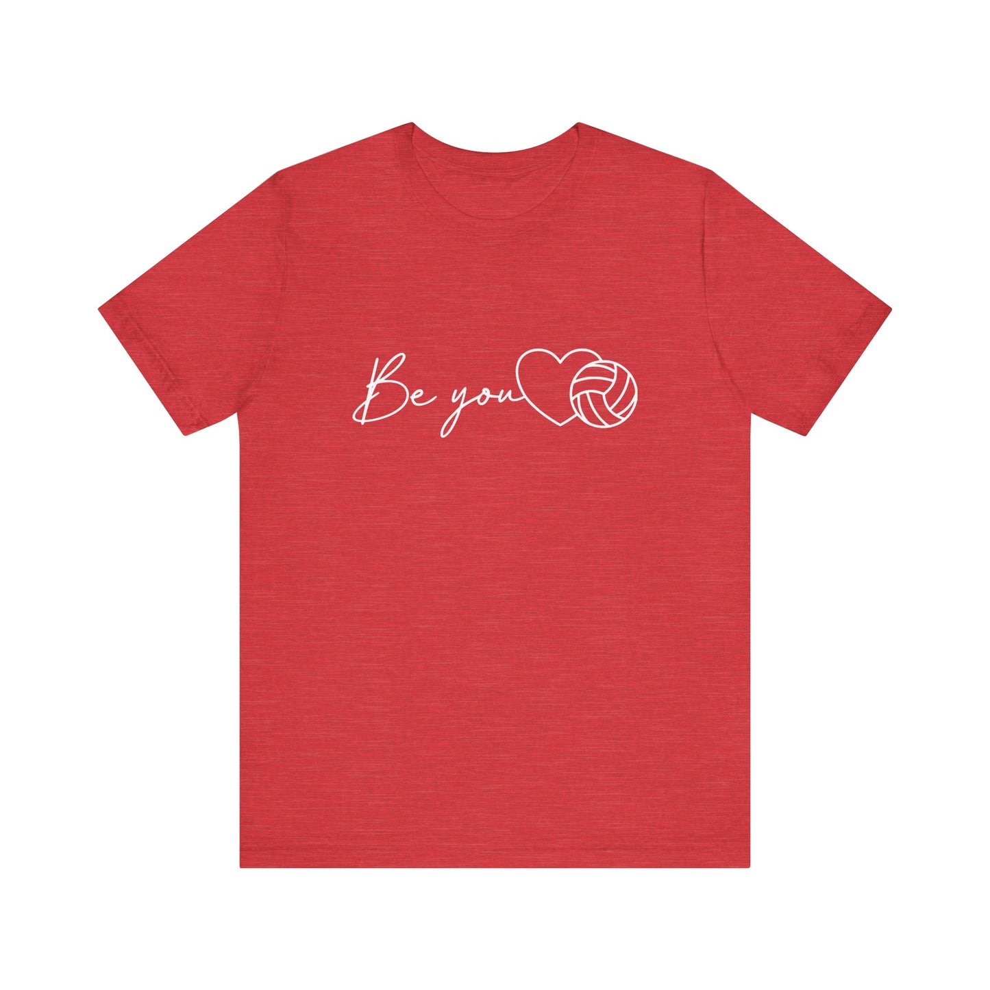 Be You T-shirt