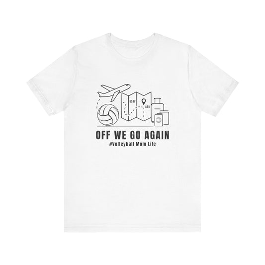 Off We Go Again T-shirt