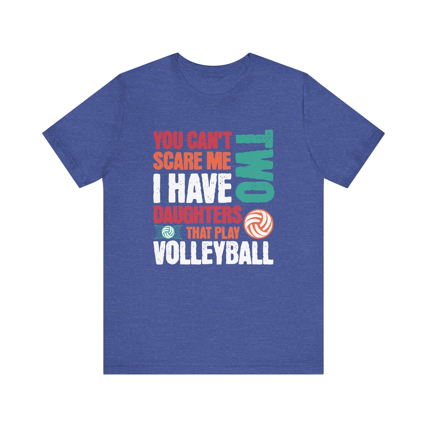 You Can't Scare Me TWO T-shirt