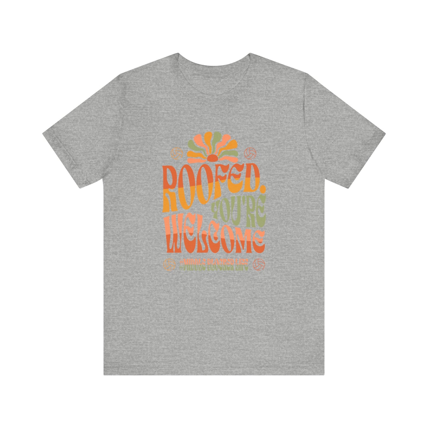 Roofed You're Welcome T-shirt