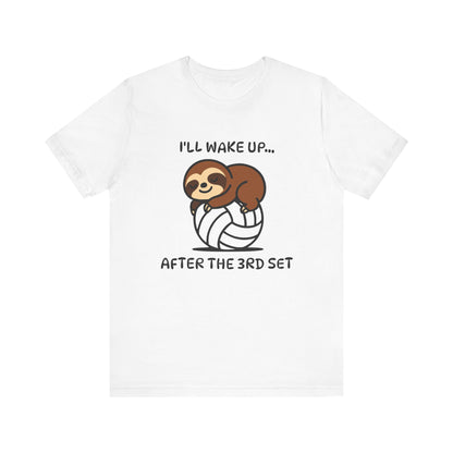 Sloth I'll Wake Up After The 3rd Set T-shirt