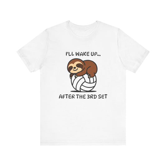 Sloth I'll Wake Up After The 3rd Set T-shirt