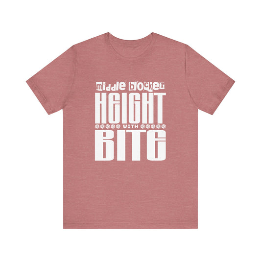 MB Height With Bite T-shirt