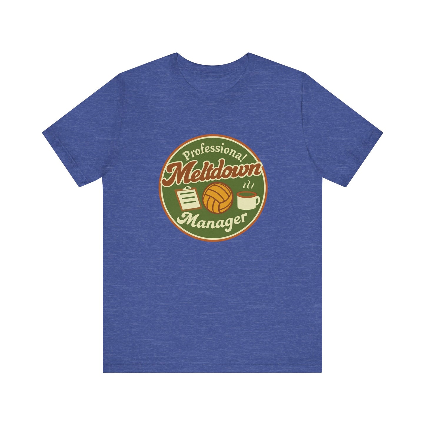 Professional Meltdown Manager T-shirt