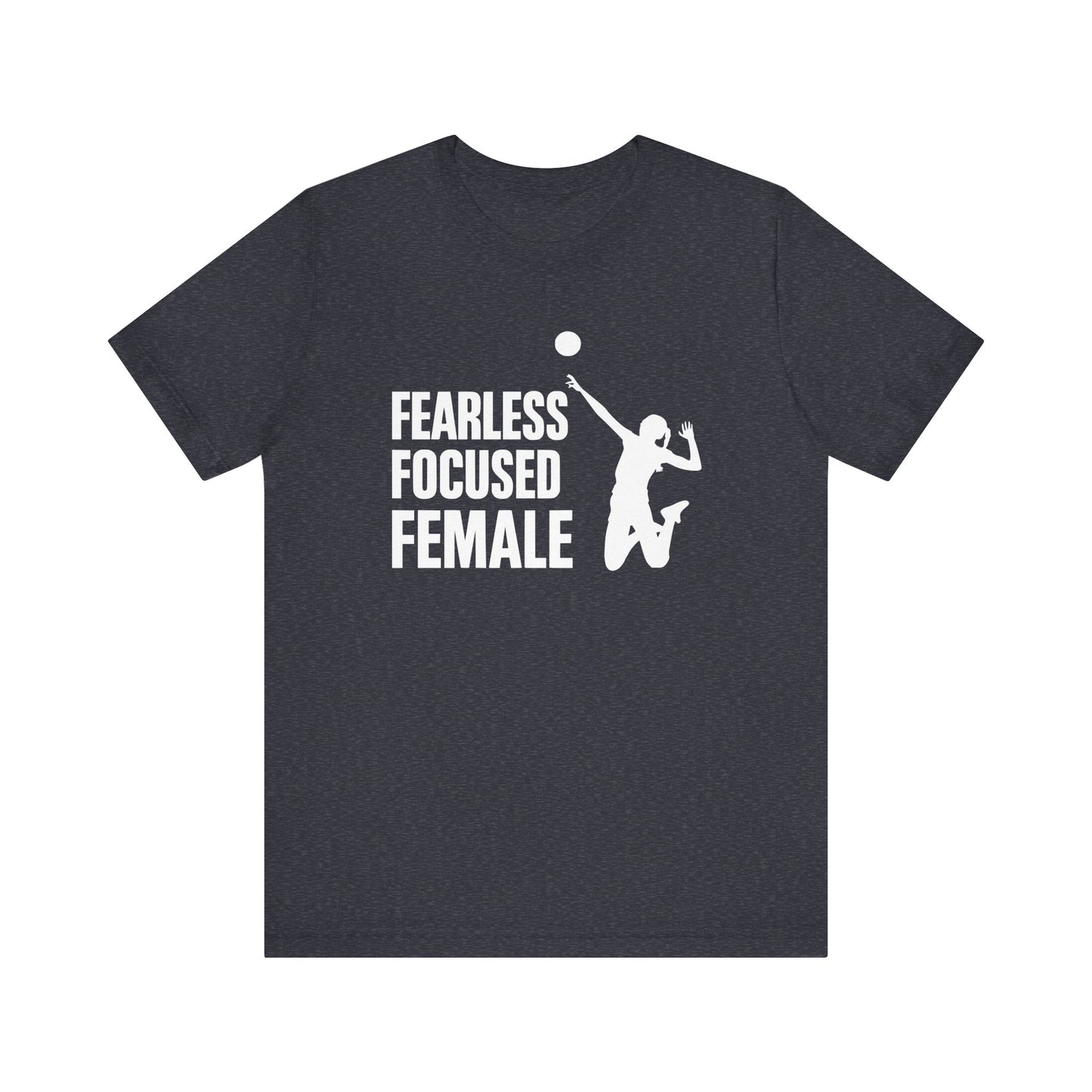 Fearless Focused Female T-shirt