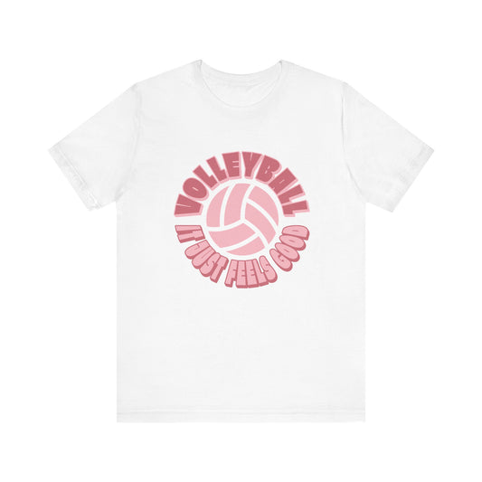 Volleyball It Just Feels Good T-shirt
