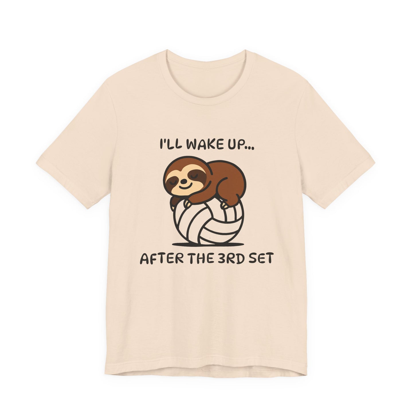 Sloth I'll Wake Up After The 3rd Set T-shirt